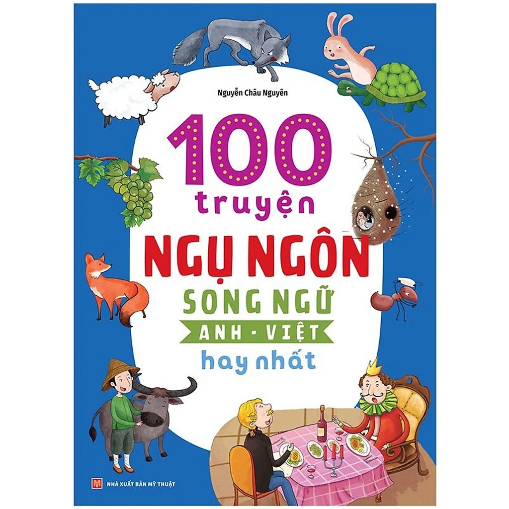 100 truyện ngụ ngôn song ngữ Anh - Việt hay nhất B125